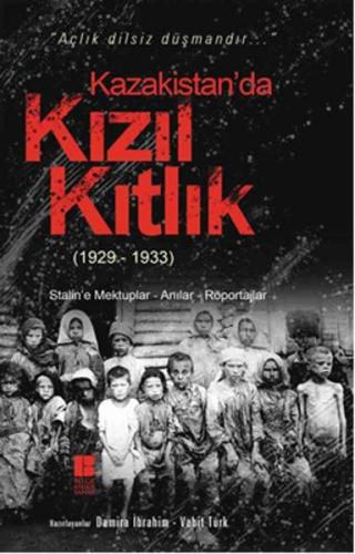Kazakistan'da Kızıl Kıtlık-1929-1933