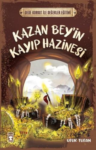 Kazan Bey'in Kayıp Hazinesi - Dede Korkut ile Değerler Eğitimi