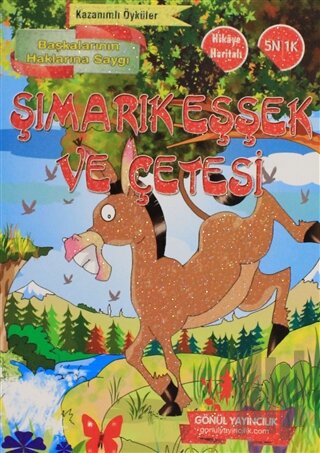 Kazanımlı Öyküler - Şımarık Eşşek ve Çetesi