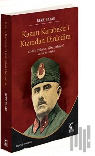 Kazım Karabekir'i Kızından Dinledim | Kitap Ambarı