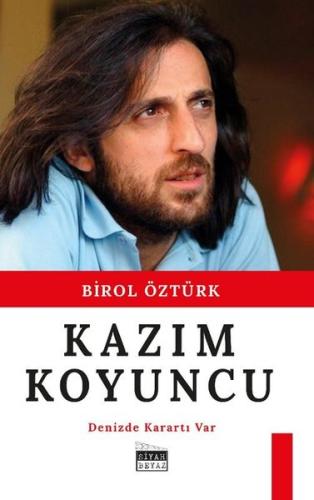 Kazım Koyuncu - Denizde Karartı Var | Kitap Ambarı