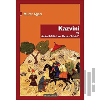 Kazvini ve Asaru'l-Bilad ve Ahbaru'l-İbad'ı | Kitap Ambarı