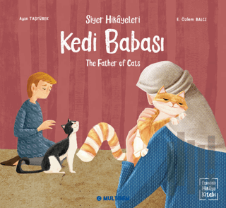 Kedi Babası - The Father of Cats (Etkinlikli Hikaye Kitabı)