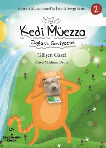 Kedi Müezza-Doğayı Seviyoruz-Hazreti Muhammed'in İzinde Sevgi Serisi 2