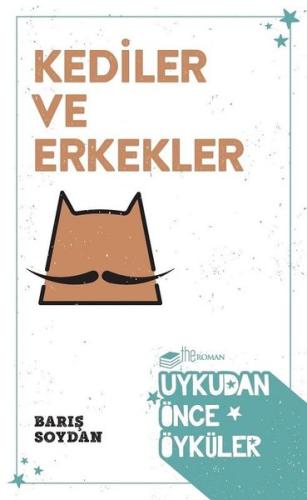 Kediler ve Erkekler-Uykudan Önce Öyküler
