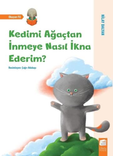 Kedimi Ağaçtan İnmeye Nasıl İkna Ederim?-Okuyan Fil