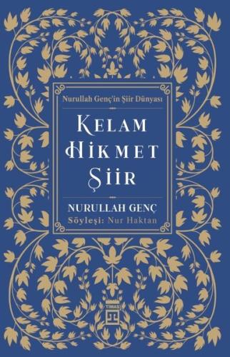 Kelam Hikmet Şiir - Nurullah Genç'in Şiir Dünyası
