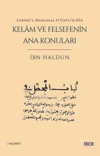 Kelam ve Felsefenin Ana Konuları - Lübabü'l-Muhassal fi usuli'd-Din