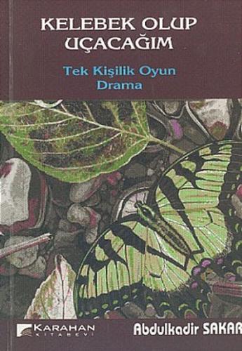 Kelebek Olup UçacağımTek Kişilik Oyun Drama