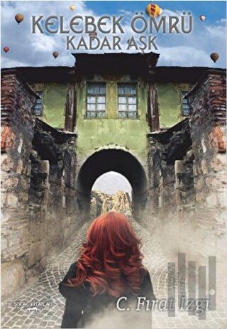 Kelebek Ömrü Kadar Aşk | Kitap Ambarı