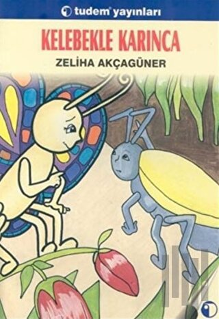 Kelebekle Karınca