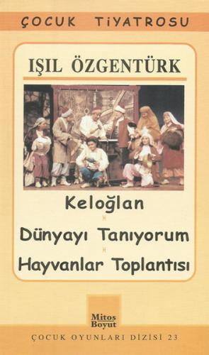 Keloğlan / Dünyayı Tanıyorum / Hayvanlar Toplantısı | Kitap Ambarı