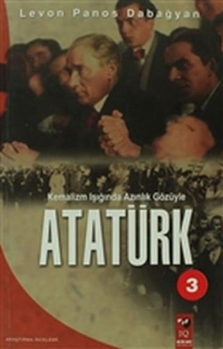 Kemalizm Işığında Azınlık Gözüyle Atatürk | Kitap Ambarı
