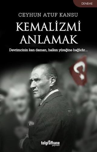 Kemalizmi Anlamak | Kitap Ambarı