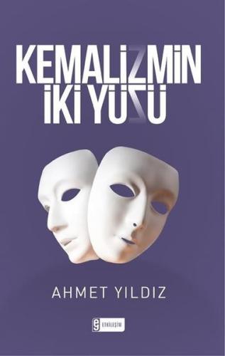 Kemalizmin İki Yüzü | Kitap Ambarı