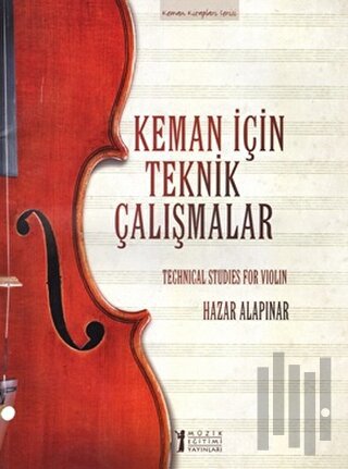 Keman İçin Teknik Çalışmalar / Techinical Studies for Violin