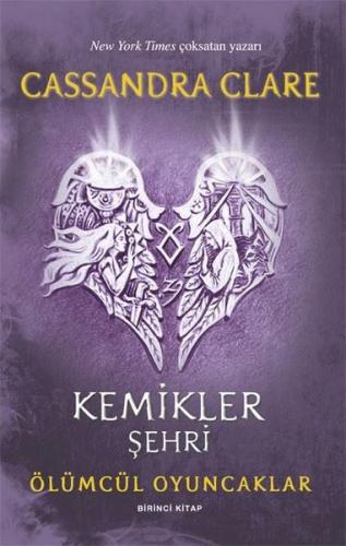 Kemikler Şehri - Ölümcül Oyuncaklar Birinci Kitap | Kitap Ambarı