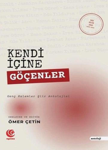 Kendi İçine Göçenler - Genç Kalemler Şiir Antolojisi | Kitap Ambarı