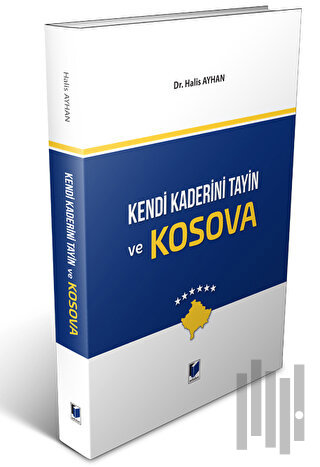 Kendi Kaderini Tayin ve Kosova | Kitap Ambarı