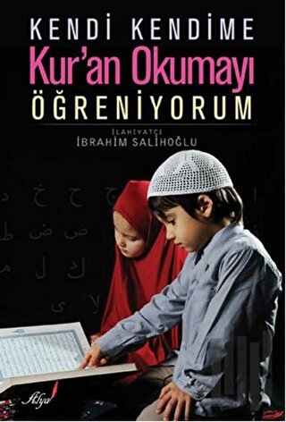 Kendi Kendime Kur'an Okumayı Öğreniyorum