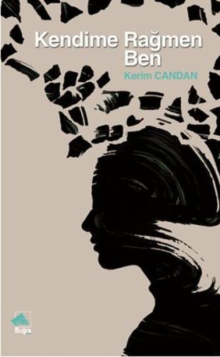 Kendime Rağmen Ben