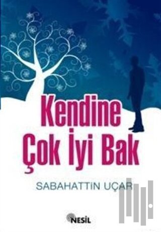 Kendine Çok İyi Bak