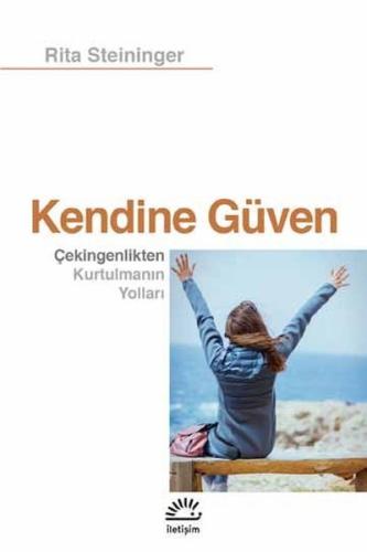 Kendine Güven - Çekingenlikten Kurtulmanın Yolları