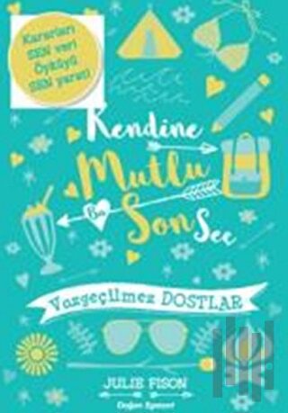 Kendine Mutlu Bir Son Seç