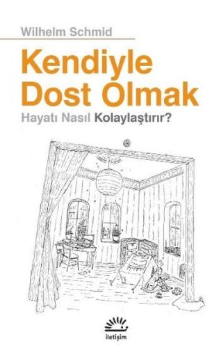 Kendiyle Dost Olmak Hayatı Nasıl Kolaylaştırır? | Kitap Ambarı