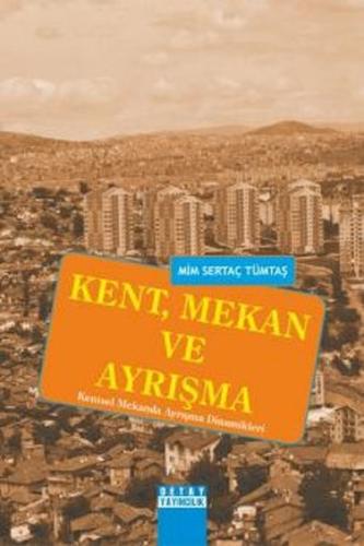 Kent Mekan ve Ayrışma