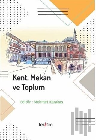 Kent Mekan ve Toplum