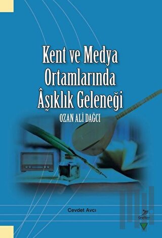Kent ve Medya Ortamlarında Aşıklık Geleneği