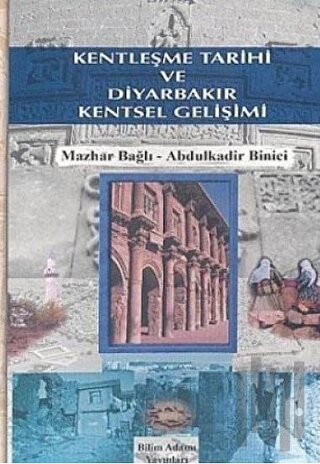 Kentleşme Tarihi ve Diyarbakır Kentsel Gelişimi