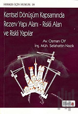 Kentsel Dönüşüm Kapsamında Rezerv Yapı Alanı - Riskli Alan ve Riskli Yaplıar