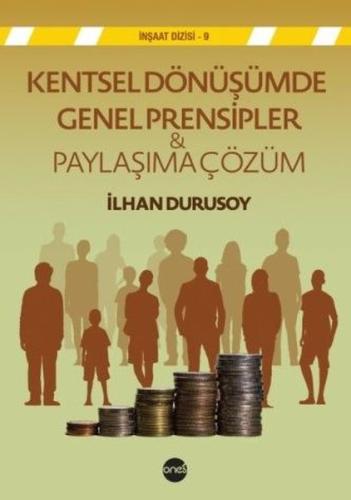 Kentsel Dönüşümde Genel Prensipler ve Paylaşıma Çözüm