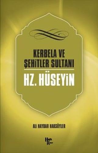 Kerbela ve Şehitler Sultanı Hz. Hüseyin