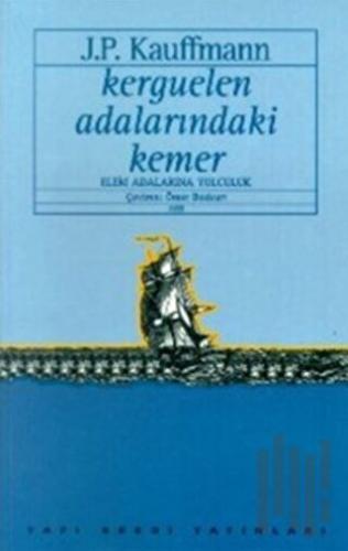 Kerguelen Adalarındaki Kemer Elem Adalarına Yolculuk