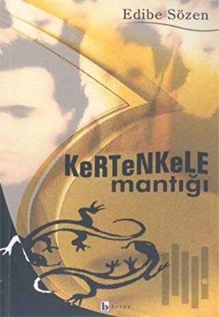 Kertenkele Mantığı