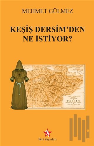Keşiş Dersim'den Ne İstiyor?