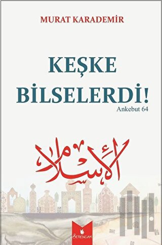 Keşke Bilselerdi!