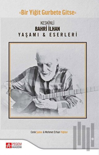 Keskinli Bahri İlhan Yaşamı ve Eserleri