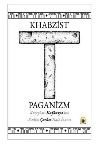 Khabzist Paganizm - Kuzeybatı Kafkasya'nın Kadim Çerkes Halk İnancı