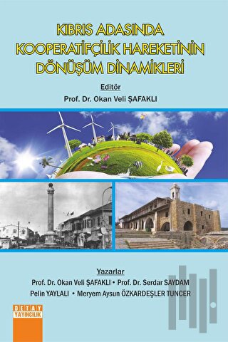 Kıbrıs Adasında Kooperatifçilik Hareketinin Dönüşüm Dinamikleri
