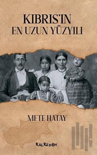 Kıbrıs’ın En Uzun Yüzyılı