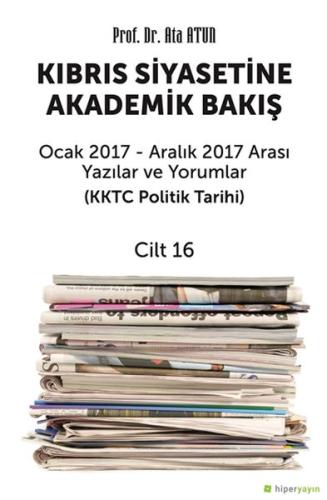 Kıbrıs Siyasetine Akademik Bakış Cilt 16 | Kitap Ambarı