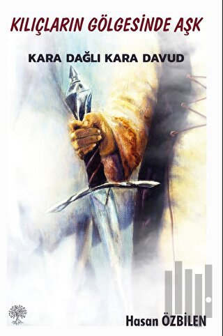 Kılıçların Gölgesinde Aşk - Karadağlı Kara Davud