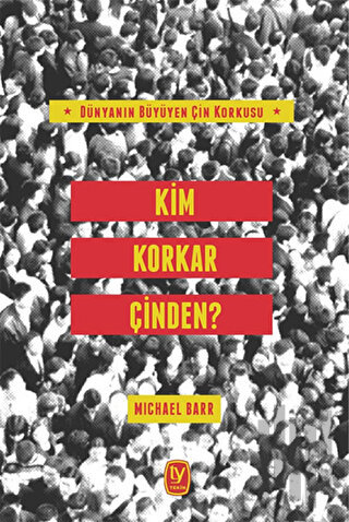 Kim Korkar Çin'den?