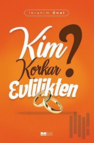 Kim Korkar Evlilikten