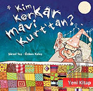 Kim Korkar Mavi Kurt’tan