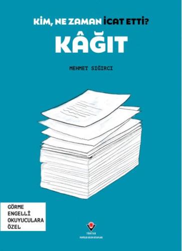 Kim, Ne Zaman İcat Etti? Kâğıt | Kitap Ambarı